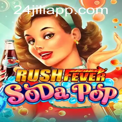 RushFeverSodaPop: The Exciting New Addition from Jili App